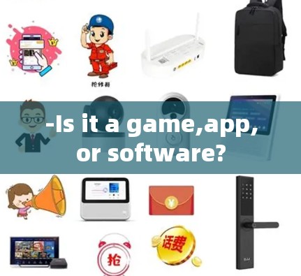 -Is it a game,app,or software?