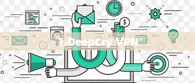 1.DeepCry VPN 1.DeepCry VPN
