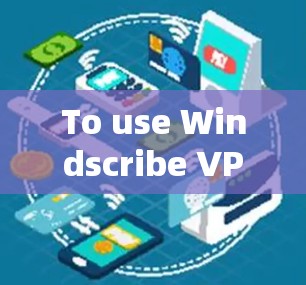 To use Windscribe VPN on your Android device,follow these organized steps: To use Windscribe VPN on your Android device,follow these organized steps: