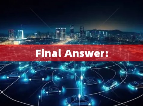 Final Answer: Final Answer: