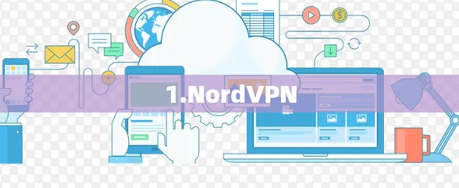 1.NordVPN 1.NordVPN