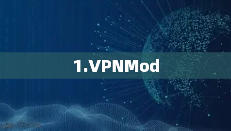 1.VPNMod 1.VPNMod